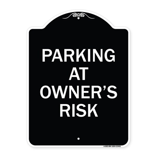 Signmission Parking at Owners Risk Heavy-Gauge Aluminum Architectural Sign, 24" x 18", BW-1824-23461 A-DES-BW-1824-23461 - main